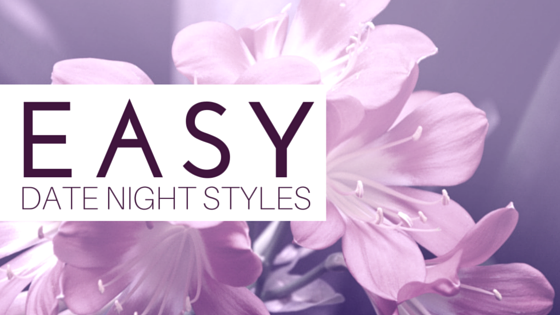 "Easy Date Night Styles for Natural and Relaxed Hair