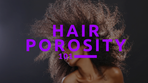 "Hair Porosity 101: Everything You Need To Know About Hair Porosity